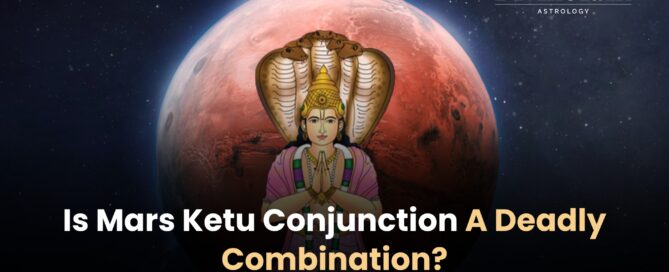 Is Mars Ketu Conjunction A Deadly Combination